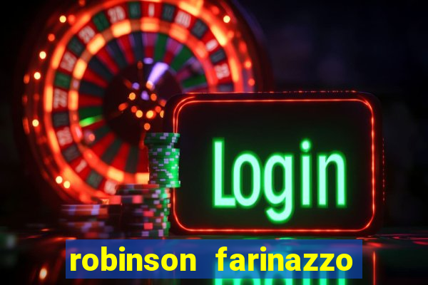 robinson farinazzo biografia wikipedia